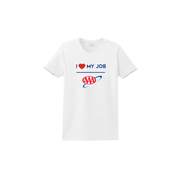 Ladies I Love My Job Tshirt - White